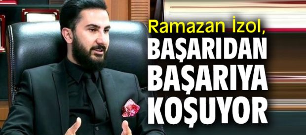 Ramazan İzol, Başarıdan Başarıya Koşuyor